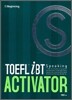 TOEFL iBT ACTIVATOR Speaking Beginning