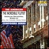 이상한 피리 연주자 - 미국 관현악 작품집 (The Incredible Flutist - American Orchestral Works)