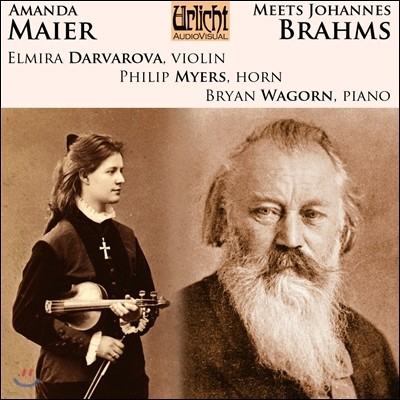Elmira Darvarova 브람스: 바이올린 소나타 3번, 호른 삼중주 / 아만다 마이어: 바이올린 소나타 (Brahms: Violin Sonata, Horn Trio / Amanda Maier: Violin Sonata)