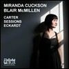 Miranda Cuckson 엘리엇 카터: 바이올린과 피아노 이중주 / 세션: 무반주 바이올린 소나타 (Carter: Duo for Violin and Piano / Sessions: Violin Sonata)
