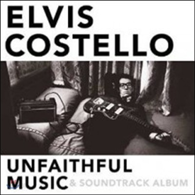 Elvis Costello - Unfaithful Music &amp; Soundtrack Album