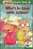 An Arthur Chapter Book 10 : Who's in Love with Arthur? (Book+CD Set)