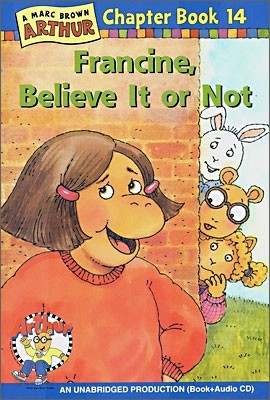 An Arthur Chapter Book 14 : Francine, Believe It or Not (Book+CD Set)