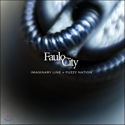 파울로시티 (Faulo City) - Imaginary Line + Fuzzy Nation