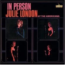Julie London - In Person At The Americana