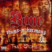 Bone Thugs-N-Harmony - Thug Stories (Explicit Version)