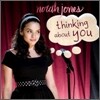 Norah Jones - Thinking About You