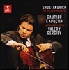 Gautier Capucon 쇼스타코비치: 첼로 협주곡 1번 2번 - 고티에 카퓌송, 발레리 게르기에프 (Shostakovich: Cello Concertos Op.107, Op.126)