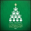 Paul Baloche 크리스마스 워쉽 2집 (Christmas Worship Vol.2)