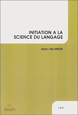 INITIATION A LA SCIENCE DU LANGAGE