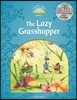 Classic Tales Level 1 : The Lazy Grasshopper, E-book & Audio CD Pack