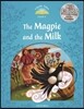 Classic Tales Level 1 : The Magpie and the Farmers Milk, CD-ROM and Audio Pack