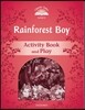 Classic Tales Second Edition: Level 2: Rainforest Boy Activity Book & Play