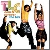 TLC - Now & Forever: The Hits (Disc Box Sliders Series)