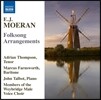 Adrian Thompson 모런: 영국 및 아일랜드 민요 편곡집 (Ernest John Moeran: Folksong Arrangements)