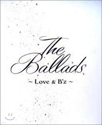 B'z (비즈) - The Ballad ~ Love & B'z ~