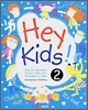 Hey Kids! 2