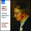 Dominion String Quartet 알프레드 힐: 현악 사중주 12 13 14번 (Alfred Hill: String Quartets Vol.5)