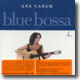 Ana Caram - Blue Bossa