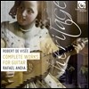 Rafael Andia 로베르 드 비제: 기타 작품 전곡 - 기타 모음곡 1-12번 (Robert de Visee: Complete Works for Guitar)