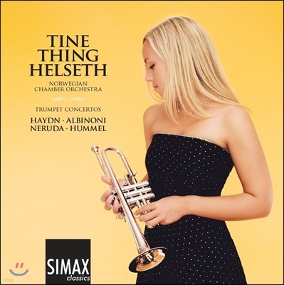 Tine Thing Helseth 하이든 / 알비노니 / 훔멜 / 네루다: 트럼펫 협주곡 (Haydn / Albinoni / Neruda / Hummel: Trumpet Concertos) 티네 팅 헬세트