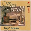 HR Brass 비바 베르디! - 브라스 앙상블이 연주하는 오페라 서곡 (Viva Verdi! - Overtures arranged for Brass Ensemble)