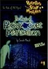 The Ghosts of Pickpocket Plantation