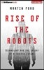 Rise of the Robots: Technology and the Threat of a Jobless Future
