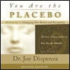 You Are the Placebo Meditation 2 -- Revised Edition: Changing One Belief and Perception