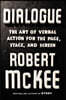 Dialogue : The Art of Verbal Action for Page, Stage, and Screen