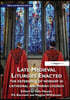 Late Medieval Liturgies Enacted