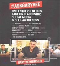 #askgaryvee: One Entrepreneur's Take on Leadership, Social Media, and Self-Awareness