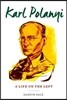 Karl Polanyi: A Life on the Left