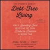 The Spender's Guide to Debt-Free Living Lib/E: How a Spending Fast Helped Me Get from Broke to Badass in Record Time