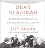 Dear Chairman: Boardroom Battles and the Rise of Shareholder Activism