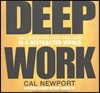 Deep Work Lib/E: Rules for Focused Success in a Distracted World