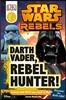 Darth Vader, Rebel Hunter!