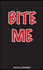 Bite Me