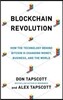 Blockchain Revolution: How the Technology Behind Bitcoin and Other Cryptocurrencies Is Changing the World