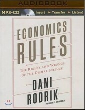 Economics Rules: The Rights and Wrongs of the Dismal Science