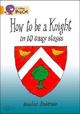 Collins Big Cat - How to Be a Knight