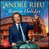 Andre Rieu 앙드레 류 - 로마의 휴일 (Roman Holiday)