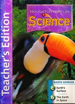 Houghton Mifflin Science Grade 2 Unit C &amp; D : Teacher&#39;s Edition Earth Module (2007)