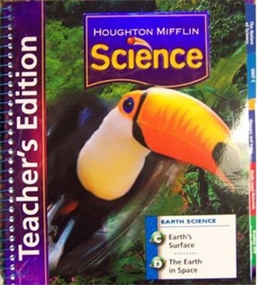 Houghton Mifflin Science Grade 3 Unit C &amp; D : Teacher&#39;s Edition Earth Module (2007)