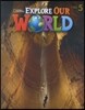 Explore Our World 5 : Student Book