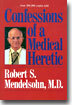 Confessions of a Medical Heretic