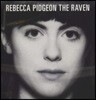 Rebecca Pidgeon (레베카 피존) - The Raven