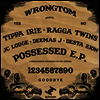 Wrongtom - Posessed (EP)(Vinyl LP)