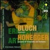 Ulrich Schmid / Dominique Roggen 블로흐 / 호네거: 첼로 협주곡 (Bloch: Schelomo / Honegger: Cello Concerto)