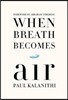 When Breath Becomes Air